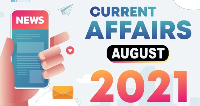 Monthly Current Affairs PDF August 2021